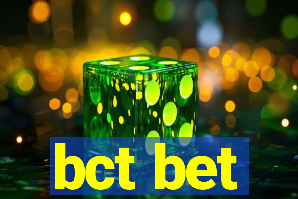 bct bet